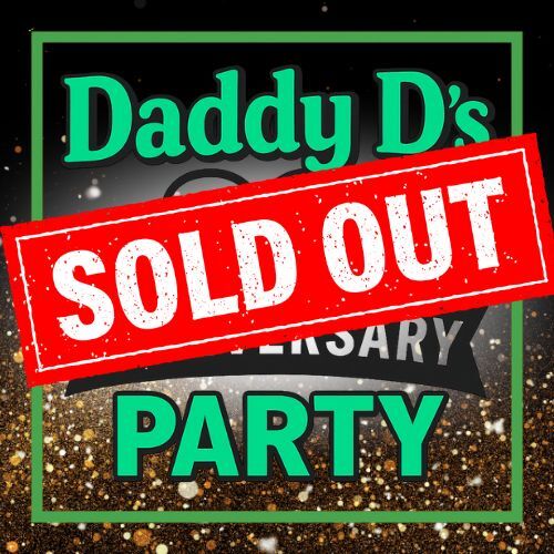 Daddy D’s 20th Anniversary – Wednesday, January 28 | SOLD OUT