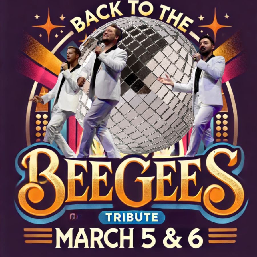 Back To the Bee Gees "2024 Vocal Group of The Year" Evening March 5 & March 6 Matinee