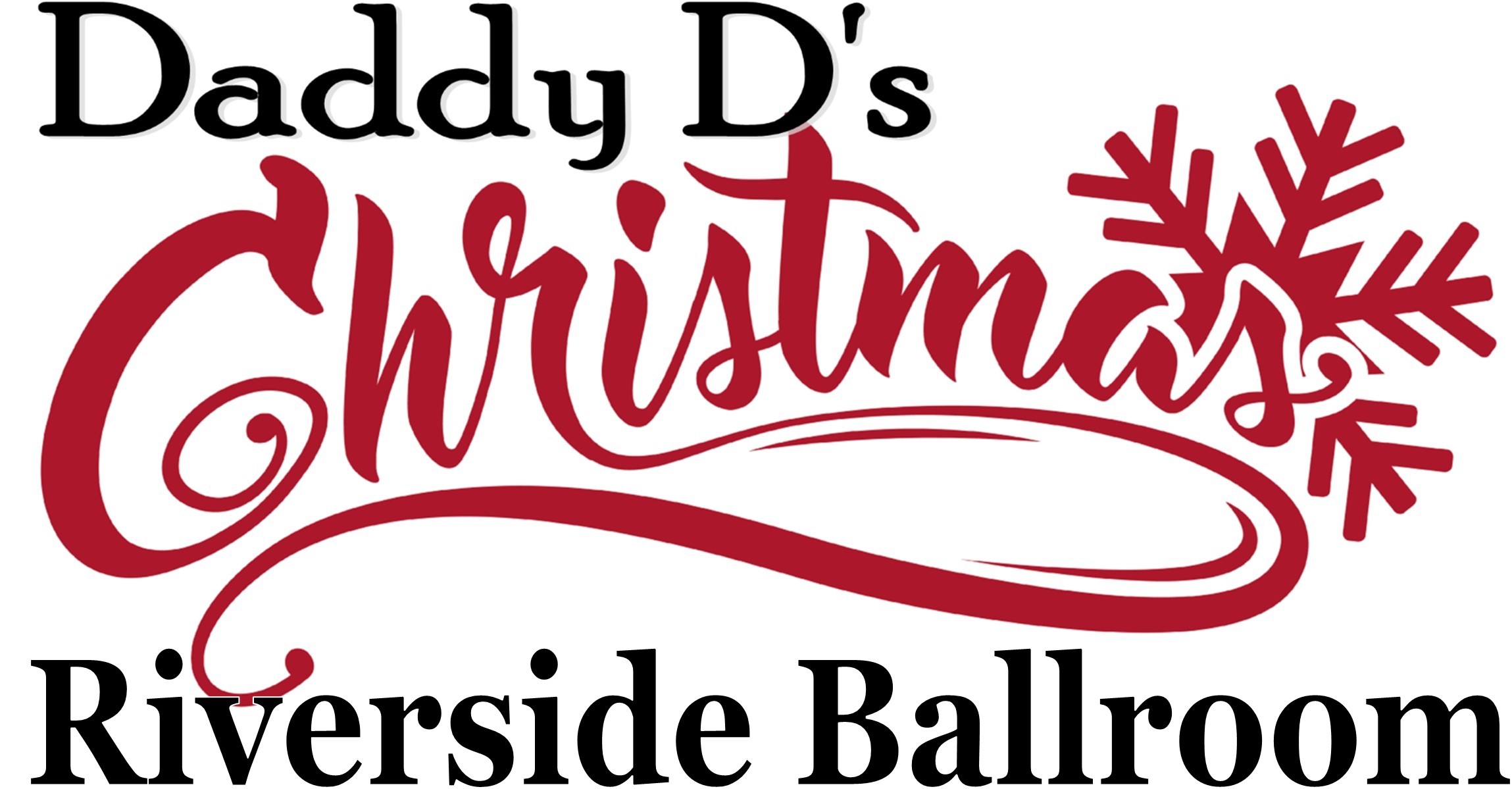 Christmas (Riverside Ballroom Evenings) Dec 14, 15, 16 & 17
