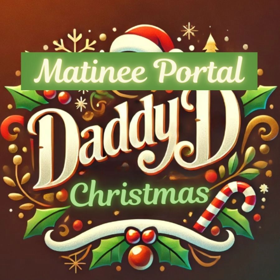 Daddy D Christmas Show (Riverside Ballroom) Matinees December 18 & 20