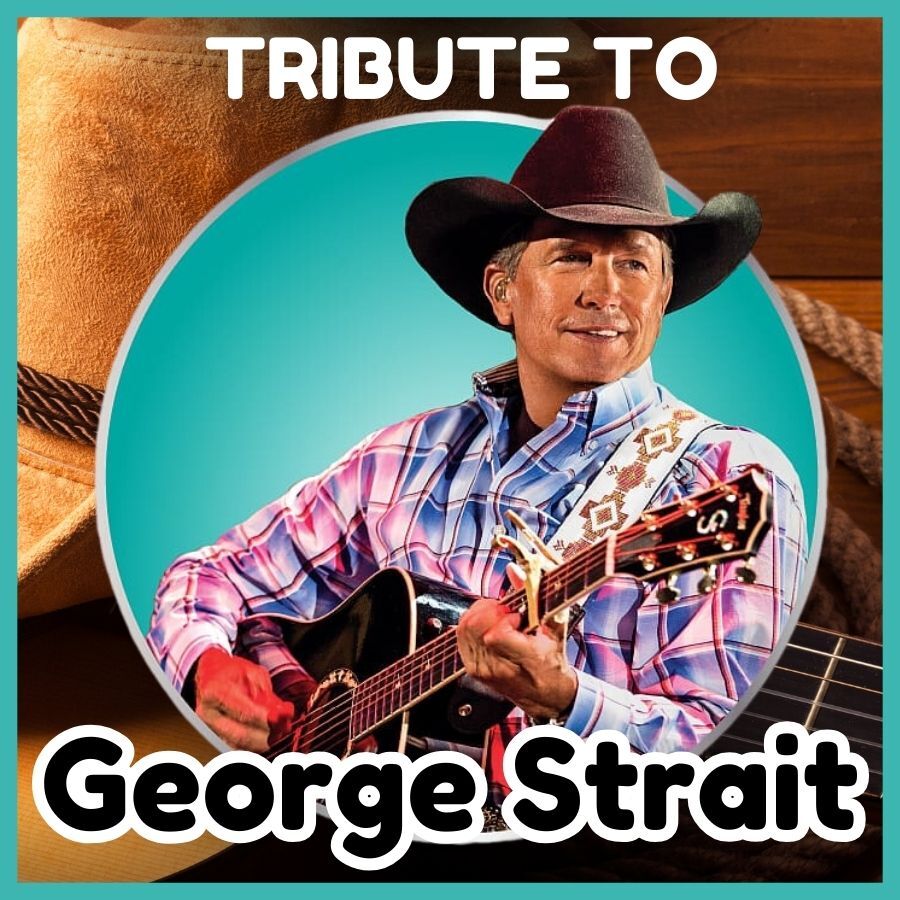 George Strait Tribute November 5 and Additional Matinee November 6