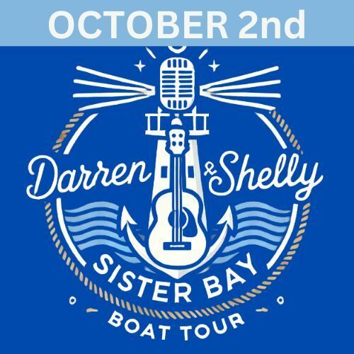 Sister Bay "Afternoon" Boat & Bus Tour with Darren & Shelly (OCT 2nd)