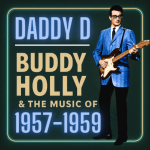 Buddy Holly & The Music of 1957-59