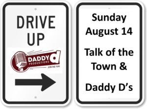 Drive-Up Show Daddy D & The Talk of the Town!