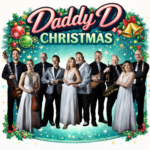 DADDY D CHRISTMAS (RIVERSIDE BALLROOM) - EVENING SHOWS - ON SALE DEC 26, 2026