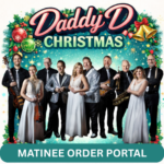 DADDY D CHRISTMAS (RIVERSIDE BALLROOM) - MATINEE - ON SALE DEC 26, 2026